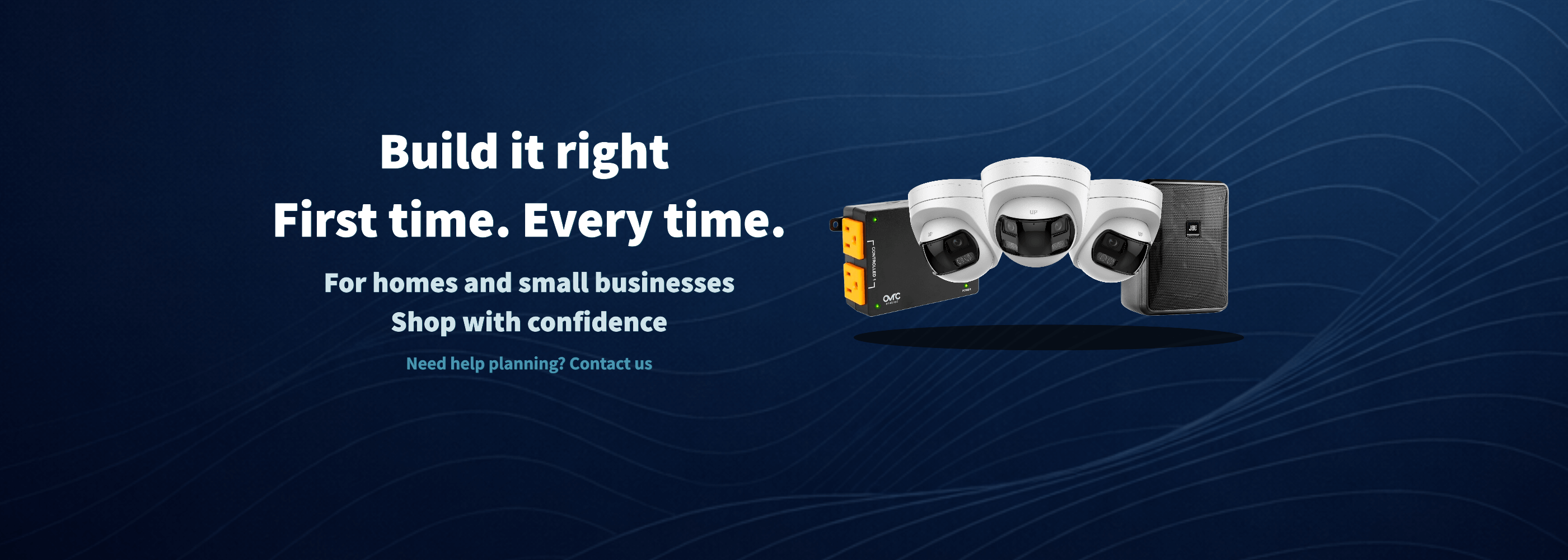 Shop pro grade gear with expert help for home and small business systems